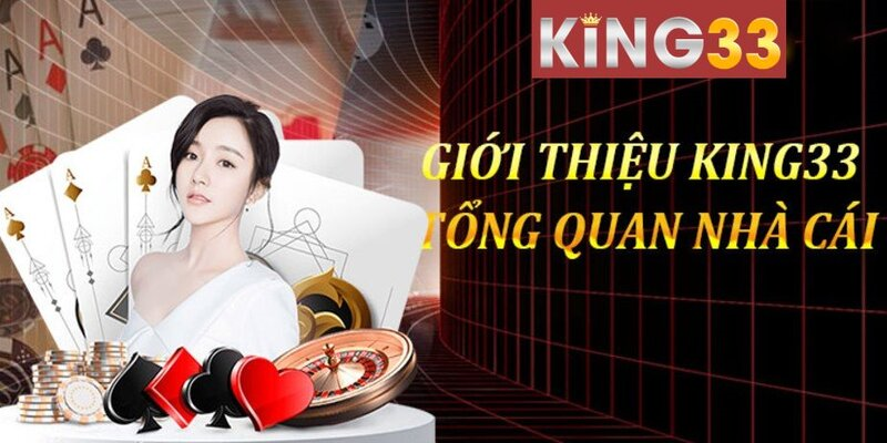 Đôi nét về nhà cái KING33 Casino